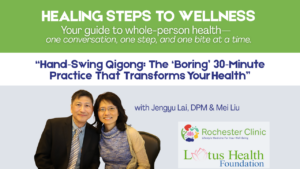  Hand‑Swing Qigong: The “Boring” 30‑Minute Practice That Transforms Your Health on Healing Steps to Wellness with Mei & Dr J,